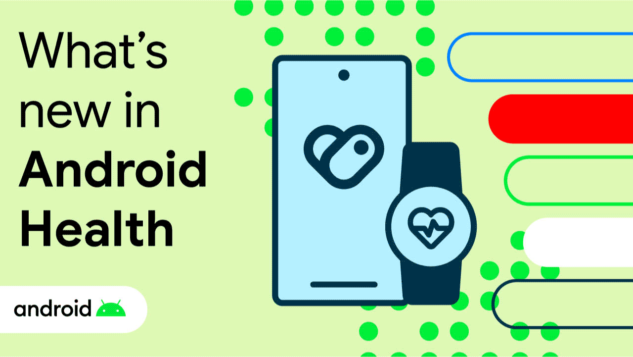 What’s new in Android Health