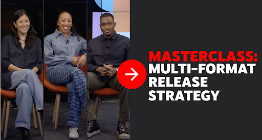 Masterclass - 2024 Multi-Format Release Strategy